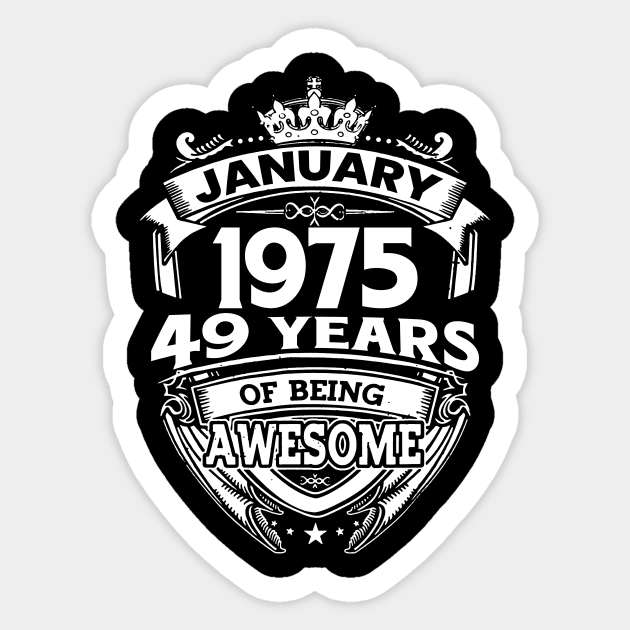 January 1975 49 Years Of Being Awesome 49th Birthday Sticker by D'porter